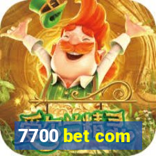 7700 bet com